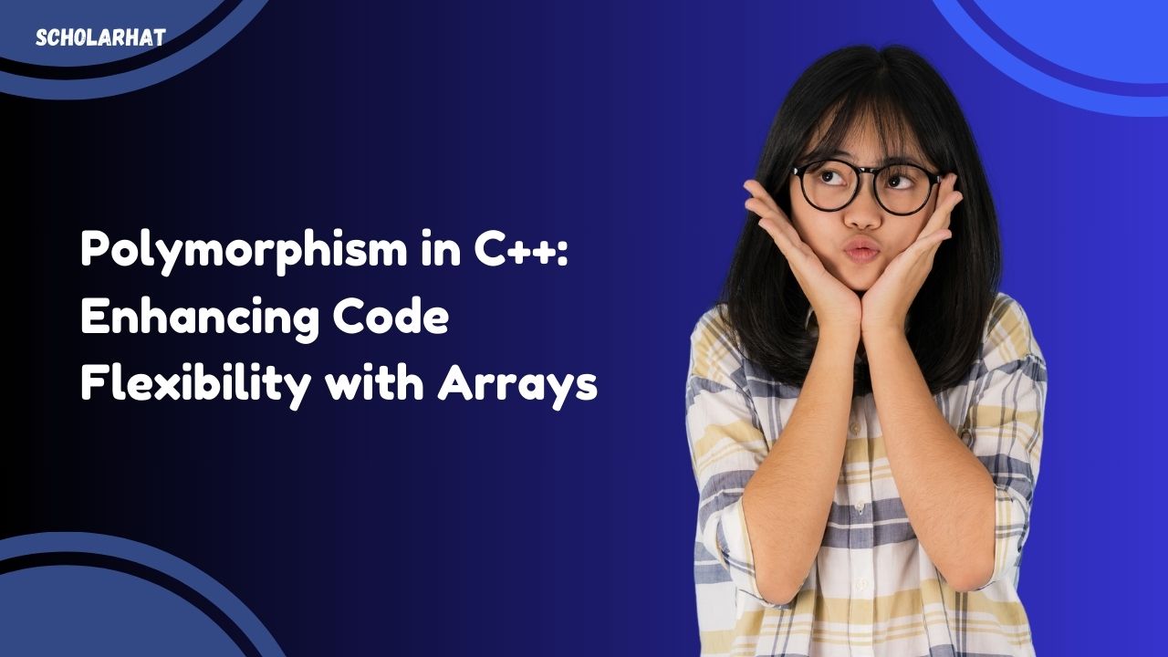 Polymorphism in C++: Enhancing Code Flexibility with Arrays