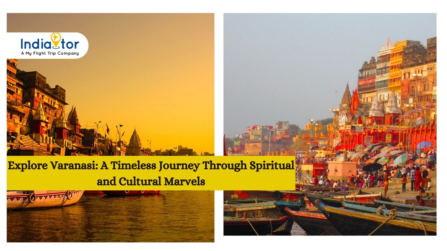 Explore Varanasi: A Timeless Journey Through Spiritual and Cultural Marvels